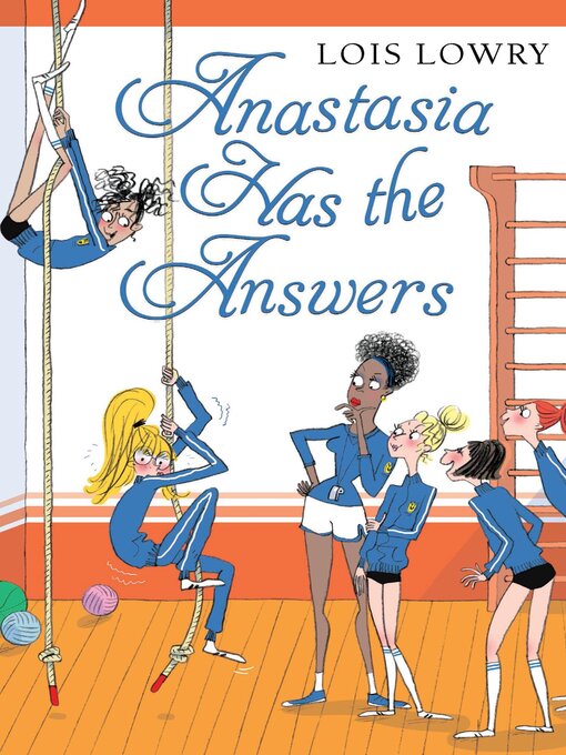 Title details for Anastasia Has the Answers by Lois Lowry - Available